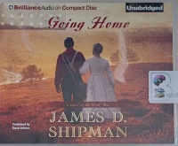 Going Home written by James D. Shipman performed by David deVries on Audio CD (Unabridged)